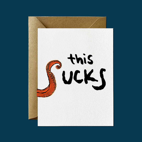This Sucks Octopus — Friendship and Support Greeting Card